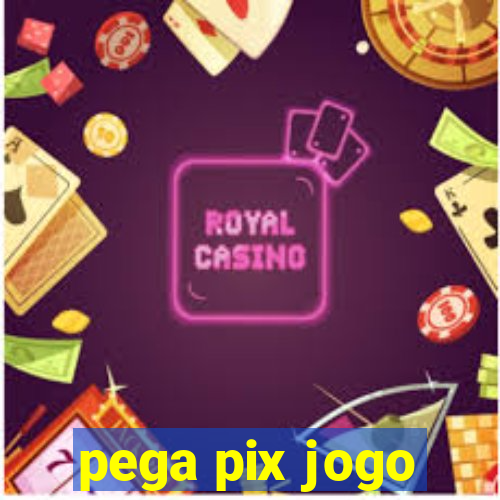 pega pix jogo